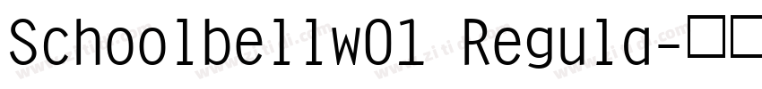 Schoolbellw01 Regula字体转换